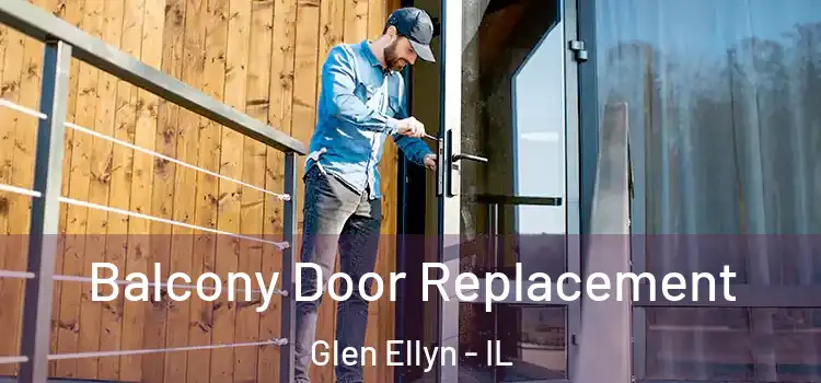  Balcony Door Replacement Glen Ellyn - IL