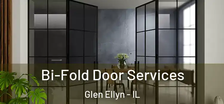 Bi-Fold Door Services Glen Ellyn - IL