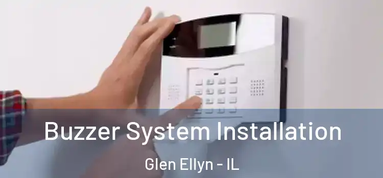 Buzzer System Installation Glen Ellyn - IL