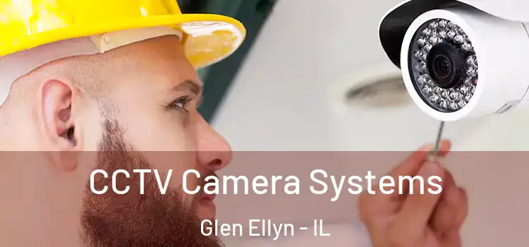 CCTV Camera Systems Glen Ellyn - IL