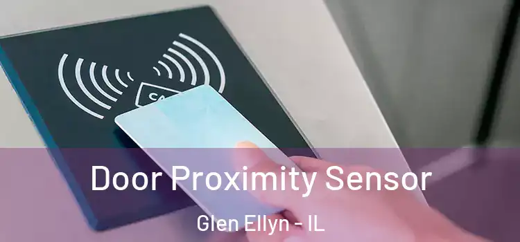Door Proximity Sensor Glen Ellyn - IL