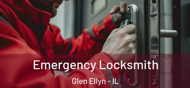 Emergency Locksmith Glen Ellyn - IL
