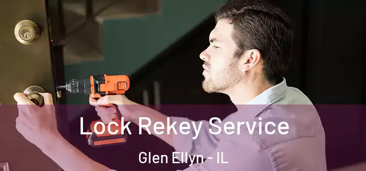 Lock Rekey Service Glen Ellyn - IL