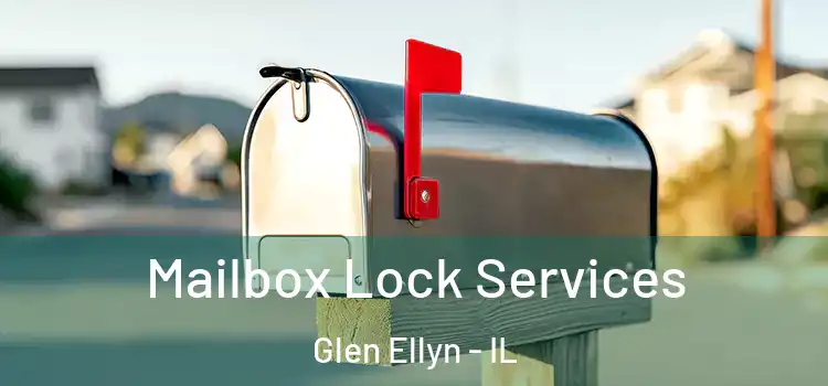 Mailbox Lock Services Glen Ellyn - IL