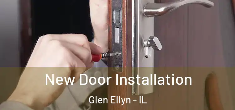New Door Installation Glen Ellyn - IL