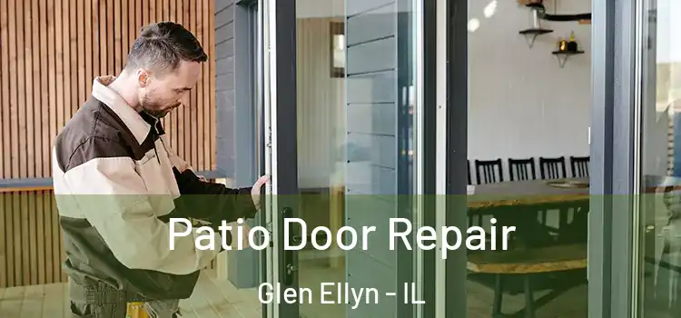 Patio Door Repair Glen Ellyn - IL
