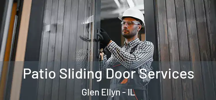 Patio Sliding Door Services Glen Ellyn - IL