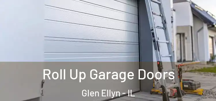  Roll Up Garage Doors Glen Ellyn - IL