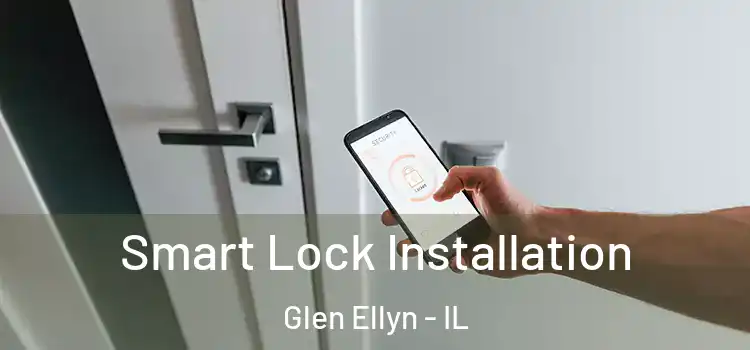Smart Lock Installation Glen Ellyn - IL