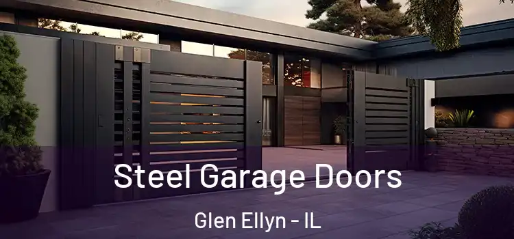 Steel Garage Doors Glen Ellyn - IL